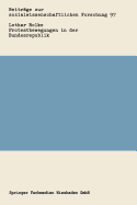 Protestbewegungen in Der Bundesrepublik: Eine Analytische Sozialgeschichte Des Politische Widerspruchs