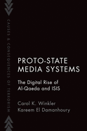 Proto-State Media Systems: The Digital Rise of Al-Qaeda and Isis