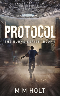 Protocol: The Burns Series Book 1 - Holt, M M