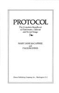 Protocol: The Complete Handbook of Diplomatic, Official, and Social Usage