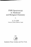 Proton Magnetic Resonance Spectroscopy in Medicinal and Biological Chemistry - Casy, Alan F.