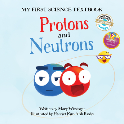 Protons and Neutrons - Wissinger, Mary, and Coveyou, John (Editor)