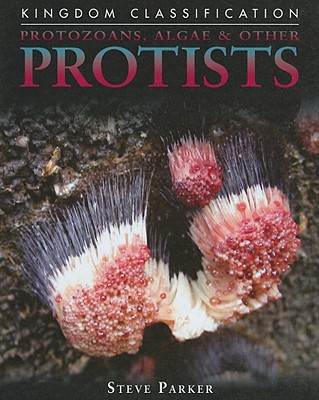 Protozoans, Algae & Other Protists - Parker, Steve