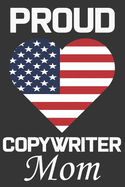 Proud Copywriter Mom: Valentine Gift, Best Gift For Copywriter Mom