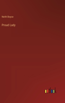 Proud Lady - Boyce, Neith