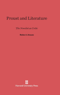 Proust and Literature: The Novelist as Critic
