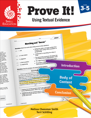 Prove It! Using Textual Evidence, Levels 3-5 - Cheesman Smith, Melissa, and Schilling, Terri