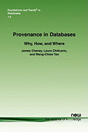 Provenance in Databases: Why, How, and Where