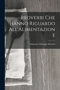 Proverbi Che Hanno Riguardo All'alimentazione