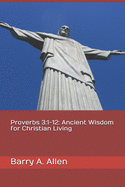 Proverbs 3: 1-12: Ancient Wisdom for Christian Living