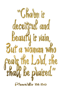 Proverbs 31: 30 Faux Gold Journal: 6x9 Blank Lined 120 Pages For Proverbs 31 Women, Gift For Christian Wife, Busy Woman's Notebook To Write In