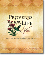 Proverbs for Life for You: Everyday Wisdom for Everyday Living - Empson, Lila, and Zondervan Publishing (Creator)