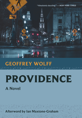 Providence - Wolff, Geoffrey, and Maxtone-Graham, Ian (Afterword by)