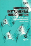 Providing Instrumental Music Tuition: A Handbook for Schools and Services