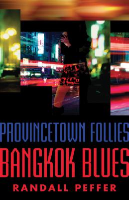 Provincetown Follies, Bangkok Blues - Peffer, Randall