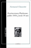 Provincetown Playhouse, juillet 1919 : j'avais 19 ans