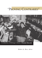 Proving Contraries: A Collection of Writings in Honor of Eugene England Volume 1