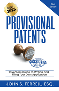 Provisional Patents: Inventor's Guide to Writing and Filing Your Own Application