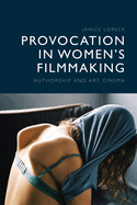 Provocation in Women's Filmmaking: Authorship and Art Cinema