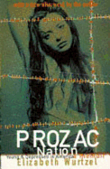 Prozac Nation: Young and Depressed in America - A Memoir