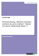 Prozentrechnung: "Welchen Gutschein mchtest du zuerst einlsen?". Rabatte berechnen (Mathematik, Klasse 7)