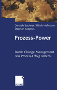Prozess-Power: Durch Change Management Den Prozesserfolg Sichern