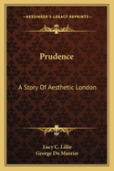 Prudence: A Story of Aesthetic London