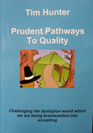 Prudent Pathways to Quality