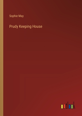 Prudy Keeping House - May, Sophie