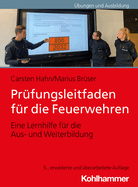 Prufungsleitfaden Fur Die Feuerwehren: Eine Lernhilfe Fur Die Aus- Und Weiterbildung