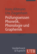 Prufungswissen Phonetik, Phonologie Und Graphemik: Arbeitstechniken - Klausurfragen - Losungen