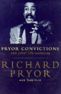 Pryor Convictions: And Other Life Sentences - Pryor, Richard, and Gold, Todd