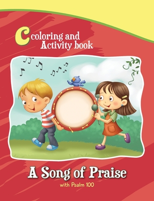 Psalm 100 Coloring Book and Activity Book: A Song of Praise - De Bezenac, Salem