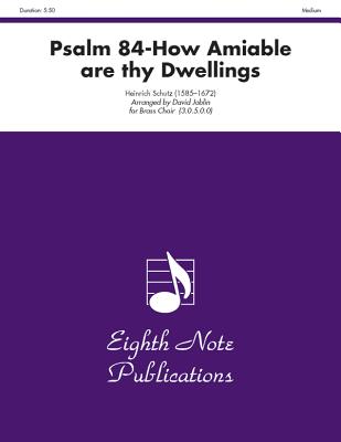 Psalm 84 How Amiable Are Thy Dwellings: Score & Parts - Schtz, Heinrich (Composer), and Joblin, David (Composer)