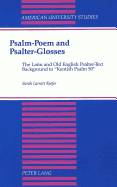 Psalm-Poem and Psalter-Glosses: The Latin and Old English Psalter-Text Background to Kentish Psalm 50?