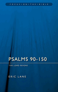 Psalms 90-150: The Lord Reigns