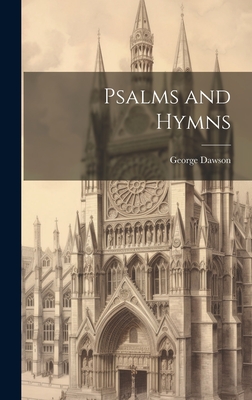 Psalms and Hymns - Dawson, George