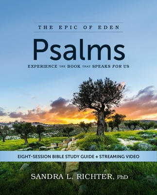 Psalms Bible Study Guide Plus Streaming Video: Experience the Book That Speaks for Us - Richter Phd, Sandra L, Dr.