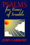 Psalms for Times of Trouble