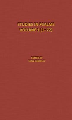 Psalms-Part 1 (1- 72): The Denton-Schertz Commentaries - Crowley, Stan (Editor)