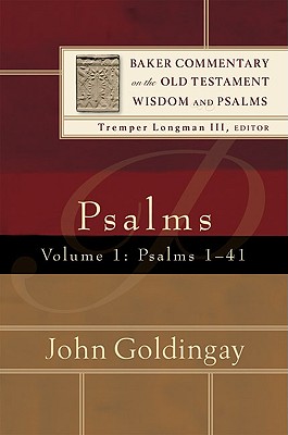 Psalms: Psalms 1-41 - Goldingay, John, and Longman, Tremper III (Editor)