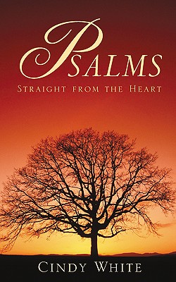 Psalms Straight From the Heart - White, Cindy