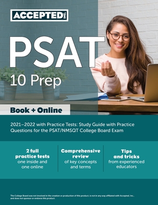 PSAT 10 Prep 2021-2022 with Practice Tests: Study Guide with Practice Questions for the PSAT/NMSQT College Board Exam - Accepted, Inc