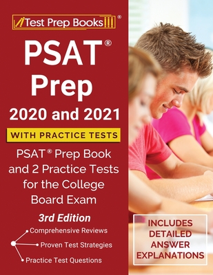 PSAT Prep 2020 and 2021 with Practice Tests: PSAT Prep Book and 2 Practice Tests for the College Board Exam [3rd Edition] - Test Prep Books