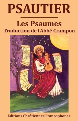 Psautier: Les Psaumes, traduction du chanoine Crampon - Gim?no-Marin, Dolores (Illustrator), and Crampon, Augustin