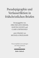 Pseudepigraphie Und Verfasserfiktion in Fruhchristlichen Briefen =: Pseudepigraphy and Author Fiction in Early Christian Letters - Engelmann, Michaela (Contributions by), and Frey, Jorg (Editor), and Herzer, Jens (Editor)