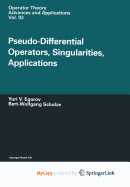 Pseudo-Differential Operators, Singularities, Applications