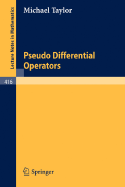 Pseudo Differential Operators - Taylor, M