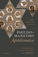 Pseudo-Manetho, Apotelesmatica: Books Four, One, and Five