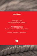 Pseudocereals: Recent Advances and New Perspectives